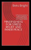 Спокойни практики Ръководство за приемане в съответствие с успешно облекчаване в съответствие с стреса Научите се как да намерим спокойствие и стабилност в един хаотичен международен